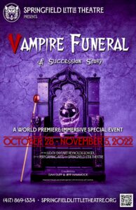 Vampire Funeral: An Immersive Special Event @ The Judith Enyeart Reynolds School of the Performing Arts for Springfield Little Theatre